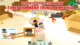 Review Joseph Joestar 5 Sao 1 Unit Khá Mạnh Từ Anime JOJO | ALL STAR TOWER DEFENSE