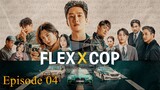 Flex X Cop - Episode 04 (English Sub)