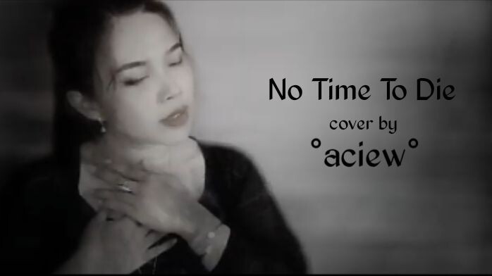 Billie Eillish - No Time To Die (cover by aciew)