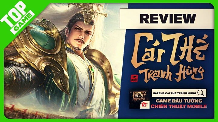 Cái Thế Tranh Hùng – Siêu Phẩm Game Chiến Thuật Mới Của Garena Có Gì Hay?