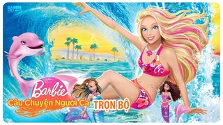 Barbie™ trong Câu Chuyện Người Cá (2010) | Trọn Bộ (Full HD 1080p) | Thuyết Minh Tiếng Việt