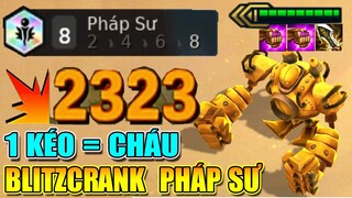 1 KÉO = ONE SHOT VỚI BLITZCRANK 8 PHÁP SƯ - CỰC LẦY LỘI LÀ