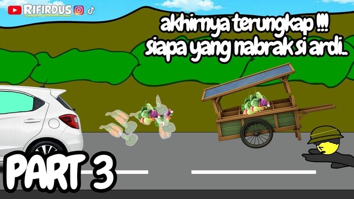Gak enak ya jadi orang gak punya PART3 (SERIES POV SI ARDI)