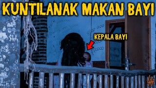 🔴 589- JELAS ! KUNTILANAK MAKAN BAYI