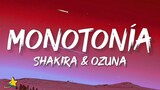 Shakira & Ozuna - Monotonía (Lyrics / Letra)