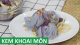 Cách làm Kem Khoai Môn tại nhà rất ngon không cần dùng máy | Món Việt