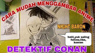 cara mudah menggambar anime detektif Conan night Baron