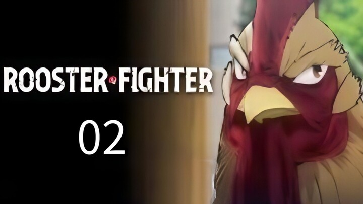 Rooster Fighter S1 EP 2