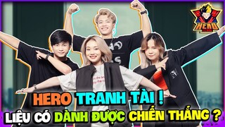 HERO TRANH TÀI THI ĐẤU ? LIỆU CÓ DÀNH ĐƯỢC SỰ CHIẾN THẮNG ?