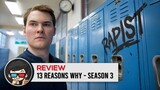 Netflix's 13 Reasons Why - Review Season 3, Series Anti Bullying dan Kenakalan Remaja