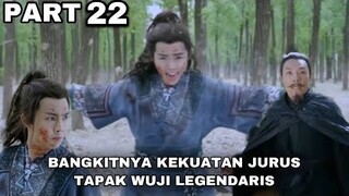 BANGKITNYA KEKUATAN JURUS TAPAK WUJI TERKUAT - ALUR CERITA - PART 22