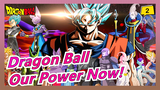 [Dragon Ball] Be Despairing! Feel Our Power Now!_2