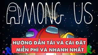 Hướng dẫn cách tải và cài đặt cơ bản game Among Us free 100% | Thưracle