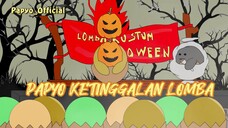Papyo Ketinggalan Lomba Hari terakhir