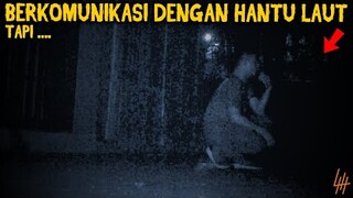 🔴 601- BERKOMUNIKASI DENGAN HANTU LAUT TAPI .... | UJI  NYALI