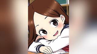 Anime : Karakai Jouzu no Takagi-san anime fypシ amv foryou