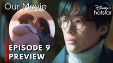 OUR MOVIE Episode 9 - Subtitle Bahasa Indonesia