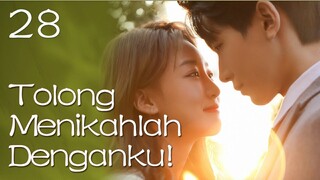 【INDO SUB】28丨Tolong Menikahlah Denganku!丨Please, Be Married丨拜托，快结婚吧