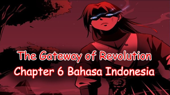 The Gateway of Revolution Chapter 6 Bahasa Indonesia