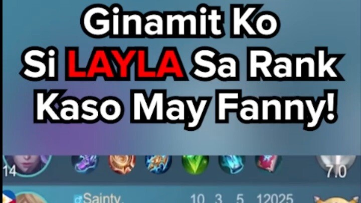 Ginamit ko layla sa rank kaso may fanny!