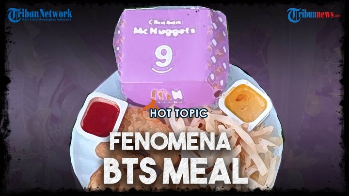 Euforia BTS Meal di Berbagai Daerah, Puluhan Gerai McD Disegel hingga Penggelola Dipanggil Polisi