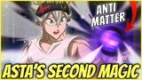 Black Clover Asta New Power Anti Matter | Asta New Magic