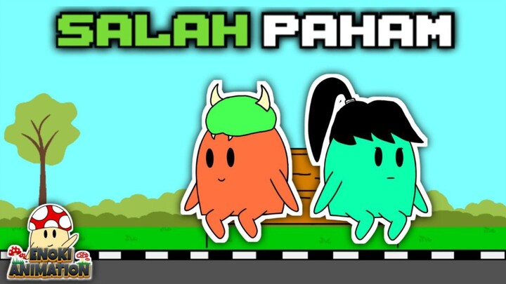 Salah Paham [ Enoki Animation ]