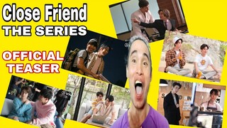 [OFFICIAL TEASER] Close Friend โคตรแฟน | The Most Awaited Thai BL Series | Reactor ph