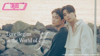 Love Begins in the World of If (2025) Ep2
