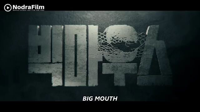 Big mouth episode 1 sub Indo kdrama tagalog
