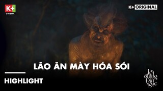 [Tập 10] Lão Ăn Mày Hóa Sói | Tết Ở Làng Địa Ngục sớm nhất trên K+ | K+ORIGINAL