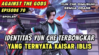 YUN CHE DIMUSUHI OLEH SATU BENUA TIANXUAN | Spoiler Eps 70 Against The Gods