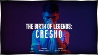 The Birth of Legends: Cresho | Liyab Esports | League of Legends