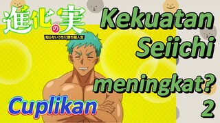 [The Fruit of Evolution]Cuplikan | Kekuatan Seiichi meningkat? 2