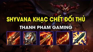 Thanh Pham Gaming - SHYVANA KHẠC CHẾT ĐỐI THỦ