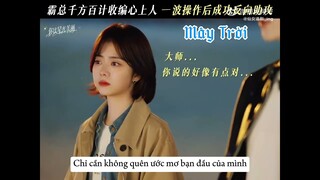 Hàn tổng tràn đầy tự tin , nhưng Kỷ Tinh lại chọn khởi nghiệp.Phim • Em Đẹp Hơn Cả Ánh Sao