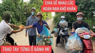 Thông 4 chốt kiểm dịch mới đến được vùng trong khu cách ly phong tỏa để trao 1000 ổ bánh mì
