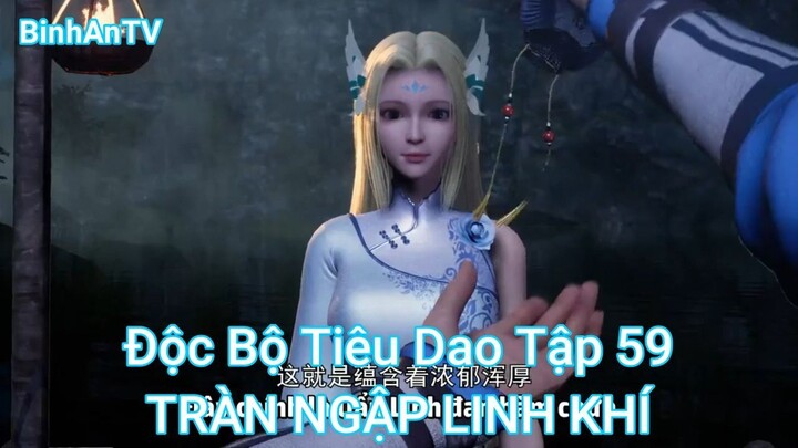 Độc Bộ Tiêu Dao Tập 59-TRÀN NGẬP LINH KHÍ