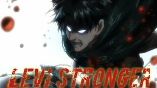 Levi Ackerman [AMV] - Attack On Titan - 🎶Stronger🎶