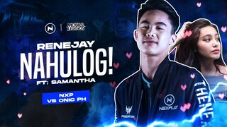 RENEJAY NAHULOG! FT. Samantha NXP VS ONIC PH