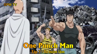 One Punch Man Tập 7 - To mồm lắm