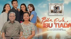 FILM BILA ESOK IBU TIADA [TRAILER] RILIS: