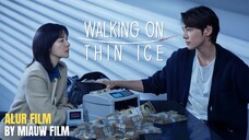 ๐ฌ Walking on Thin Ice (2025) Episode 1 Sub Indonesia