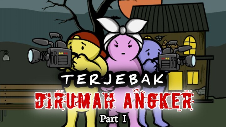 RUMAH ANGKER PART 1 | Dolbotoon