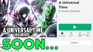 [AUT] A UNIVERSAL TIME IS RELEASING VERY SOON... 🔥 (Release Date) Roblox