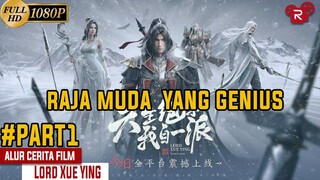 Perjalan Raja Muda Untuk Mencari Orang Tuanya - Alur Cerita Lord Xue Ying Part 1