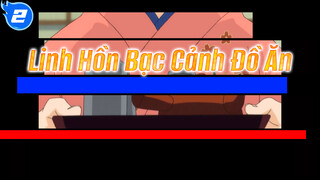 Linh Hồn Bạc Cảnh Đồ Ăn_2