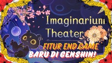 🎉AKHIRNYA RELEASE JUGA IMAGINARIUM THEATER🎉 Saatnya Farming Primogems°˖✧◝(⁰▿⁰)◜✧˖°