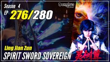 【Ling Jian Zun】 S4 EP 276 (376) - Spirit Sword Sovereign | Multisub - 1080P