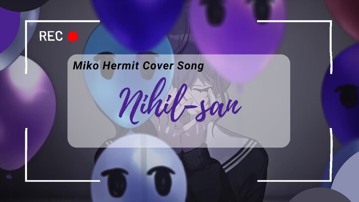 [Short Cover Song] Nihil-san - Miko Hermit